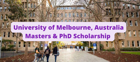 SCHOLARSHIP: University of Melbourne, Australia Masters and PhD Scholarship 2022/2023 |APPLY NOW|