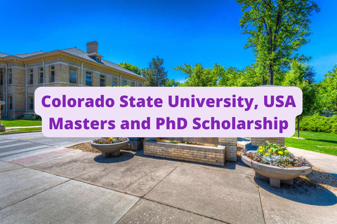 SCHOLARSHIP: Colorado State University, USA Masters and Phd Scholarship 2022/2023 |APPLY NOW|