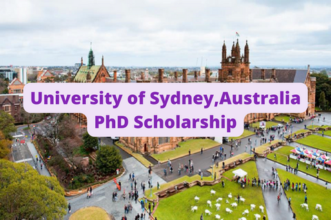SCHOLARSHIP: University of Sydney, Australia PhD Scholarship 2022/2023 |APPLY NOW|