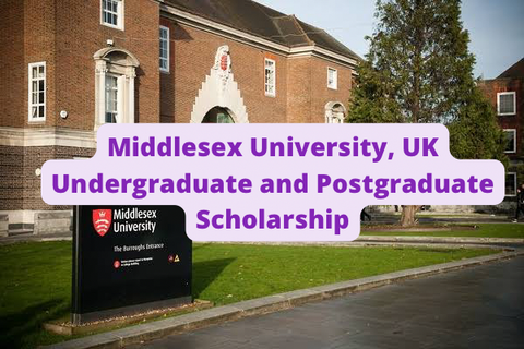 SCHOLARSHIP: Middlesex University UK, Undergraduate and PhD Scholarship 2022/2023 |APPLY NOW|