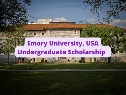 SCHOLARSHIP: Emory University, USA Undergraduate Scholarship 2022/2023 |APPLY NOW|