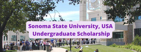 SCHOLARSHIP: Sonoma State University, USA Undergraduate Scholarship 2023/2024 |APPLY NOW|