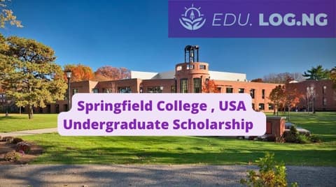 SCHOLARSHIP: Springfield College , USA Undergraduate Scholarship 2023/2024 |APPLY NOW|