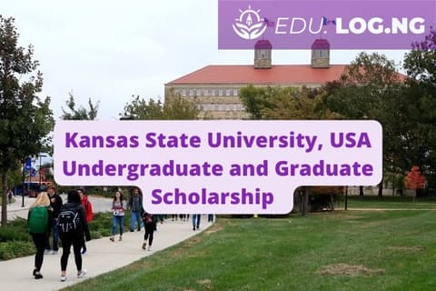 SCHOLARSHIP: Kansas State University , USA Undergraduate and Graduate Scholarship 2023/2024 |APPLY NOW|
