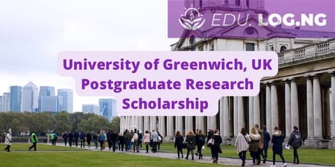 SCHOLARSHIP: University of Greenwich , UK Post Graduate Scholarship 2023/2034 |APPLY NOW|