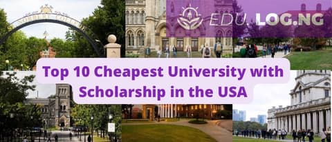 Top 10 cheapest University with Scholarship in the USA 2023/2024 |APPLY NOW|