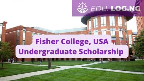 SCHOLARSHIP: Fisher College , USA Undergraduate Scholarship 2023/2024 |APPLY NOW|