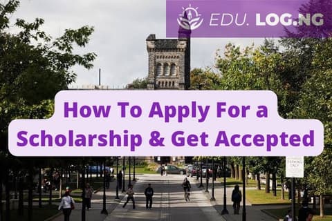How To Apply For a Scholarship &amp; Get Accepted