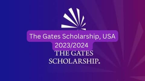 SCHOLARSHIP: The Gates Scholarship, USA 2023/2024|APPLY NOW|