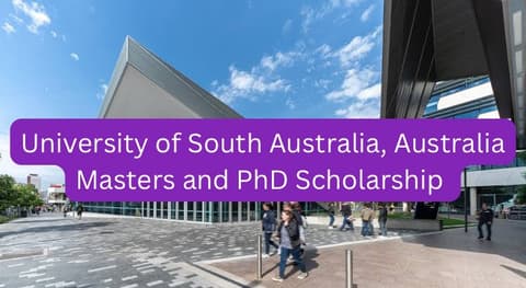 SCHOLARSHIP: University of South Australia, Australia Masters and PhD Scholarship 2023/2024 |APPLY NOW|