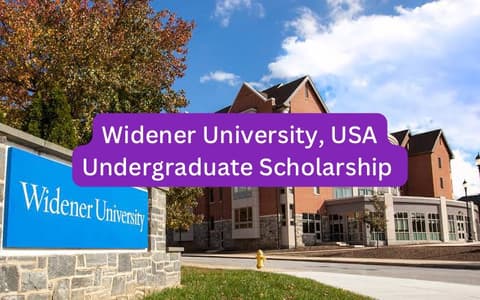 SCHOLARSHIP: Widener University, USA Undergraduate Scholarship 2023/2024 |APPLY NOW|