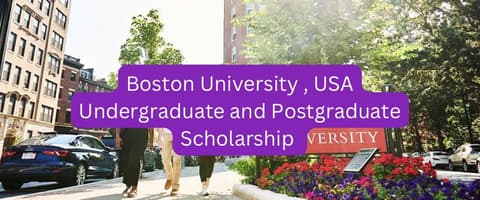 SCHOLARSHIP: Boston University, USA Undergraduate and Postgraduate Scholarship 2024 |APPLY NOW|
