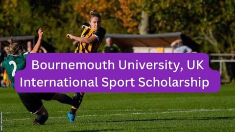 SPORT SCHOLARSHIP: Bournemouth University , UK International Sport Scholarship