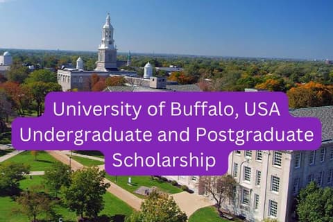 SCHOLARSHIP: University of Buffalo, USA Undergraduate and Postgraduate Scholarship |APPLY NOW|