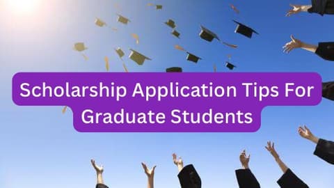 Scholarship Application Tips for Graduate Students