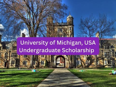 SCHOLARSHIP: University of Michigan, USA Undergraduate Scholarship 2023/2024 |APPLY NOW|