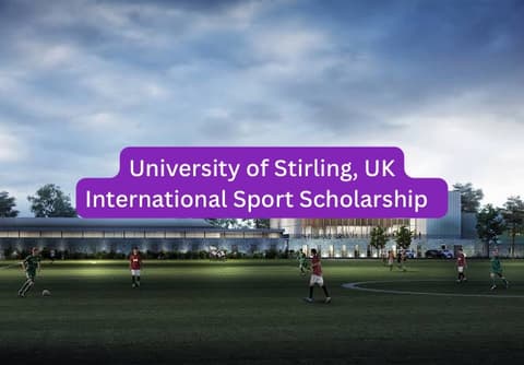 SPORT SCHOLARSHIP: University of Stirling, UK International Sport Scholarship