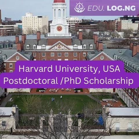 SCHOLARSHIP: Harvard University, USA Postdoctoral/ PhD Scholarship 2023/2024 |APPLY NOW|