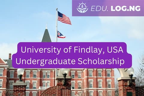 SCHOLARSHIP: University of Findlay, USA Undergraduate Scholarship 2024 |APPLY NOW|
