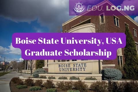 SCHOLARSHIP: Boise State University, USA Graduate Scholarship 2024 |APPLY NOW|