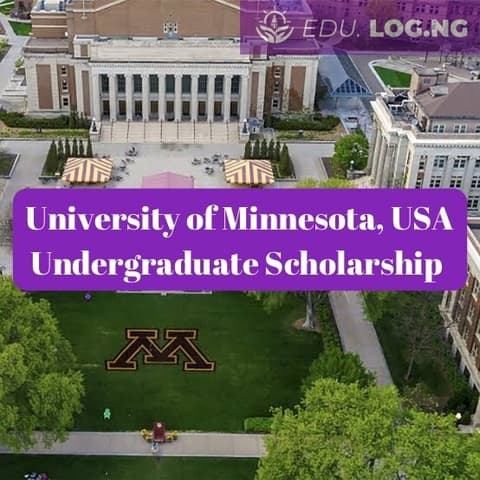 SCHOLARSHIP: University of Minnesota, USA Undergraduate Scholarship |APPLY NOW|