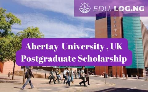 SCHOLARSHIP: Abertay University, UK Postgraduate Scholarship 2024 |APPLY NOW|