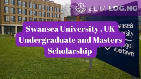 SCHOLARSHIP: Swansea University, UK Undergraduate and Masters Scholarship |APPLY NOW|