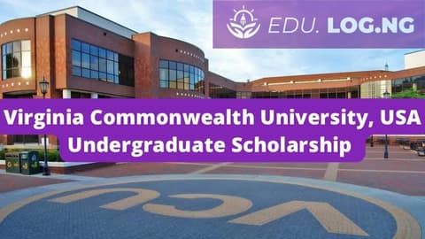 SCHOLARSHIP: Virginia Commonwealth University, USA Undergraduate Scholarship 2024 |APPLY NOW|