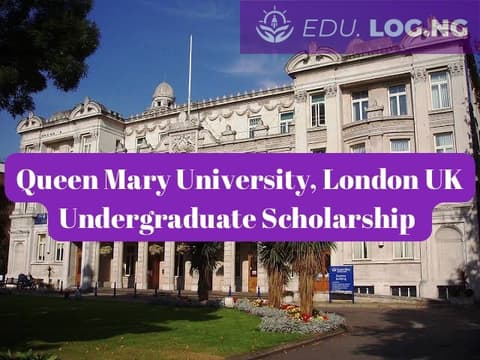 SCHOLARSHIP: Queen Mary University , UK Undergraduate Scholarship 2024 |APPLY NOW|