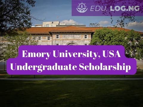 SCHOLARSHIP: Emory University, USA Undergraduate Scholarship 2024 |APPLY NOW|