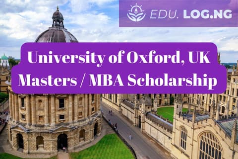 SCHOLARSHIP: University of Oxford, Masters / MBA Scholarship 2024 |APPLY NOW|