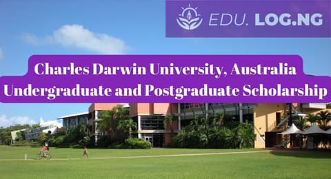 SCHOLARSHIP: Charles Darwin University, Australia Undergraduate and Postgraduate Scholarship |APPLY NOW|