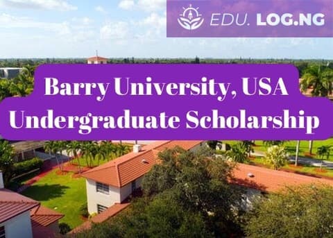 SCHOLARSHIP: Barry University, USA Undergraduate Scholarship |APPLY NOW|