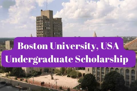 SCHOLARSHIP: Boston University, USA Undergraduate Scholarship 2024 |APPLY NOW|