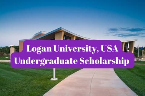 SCHOLARSHIP: Logan University, USA Undergraduate Scholarship 2024 |APPLY NOW|