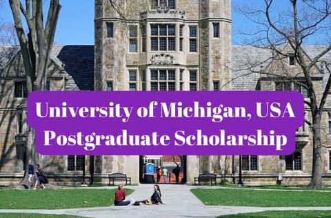 SCHOLARSHIP: University of Michigan, USA Postgraduate Scholarship 2024 |APPLY NOW|