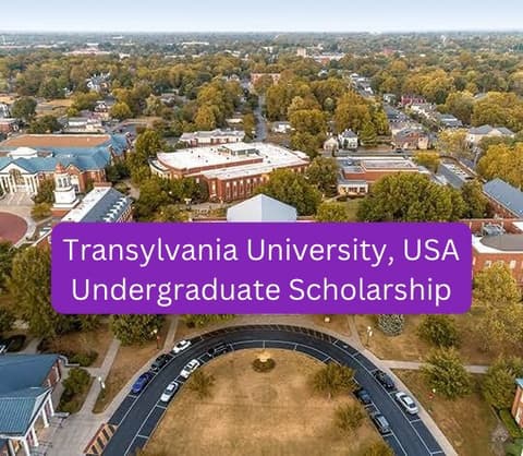 SCHOLARSHIP: Transylvania University, USA Undergraduate Scholarship 2024 |APPLY NOW|