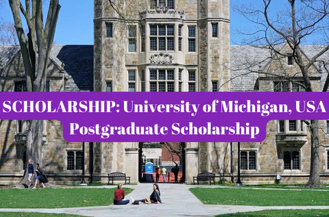 SCHOLARSHIP: University of Michigan, USA Postgraduate Scholarship 2024 |APPLY NOW|