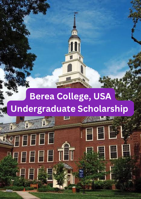 SCHOLARSHIP: Berea College, USA Undergraduate Scholarship 2024 |APPLY NOW|