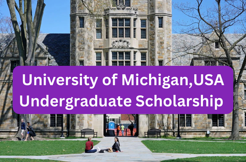 SCHOLARSHIP: University of Michigan, USA Undergraduate Scholarship 2026 |APPLY NOW|