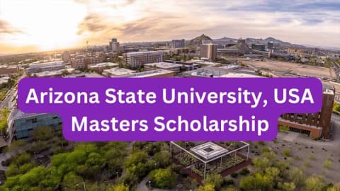 SCHOLARSHIP: Arizona State University, USA Masters Scholarship 2025 |APPLY NOW|