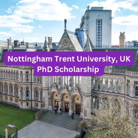 SCHOLARSHIP:Nottingham Trent University, UK PhD Scholarship 2025 |APPLY NOW|