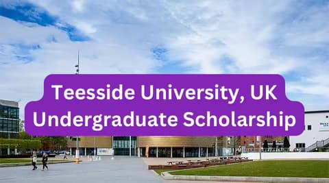 SCHOLARSHIP: Teesside University, UK Undergraduate Scholarship 2025 |APPLY NOW|