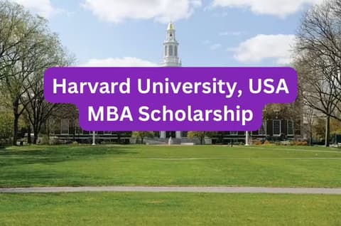 $102,200 MBA Scholarship at Harvard University, USA 2025 |APPLY NOW|