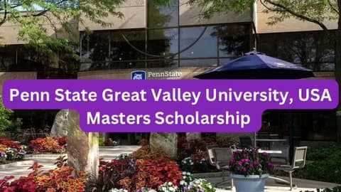 SCHOLARSHIP: Penn State Great Valley University, USA Masters Scholarship 2025 |APPLY NOW|