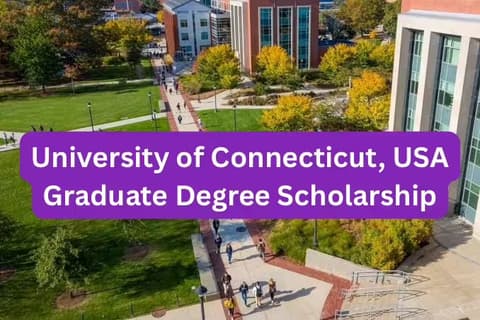 SCHOLARSHIP: University of Connecticut, USA Graduate Degree Scholarship 2025 |APPLY NOW|