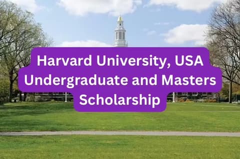 SCHOLARSHIP: Harvard University, USA Undergraduate and Masters Scholarship 2025 |APPLY NOW|