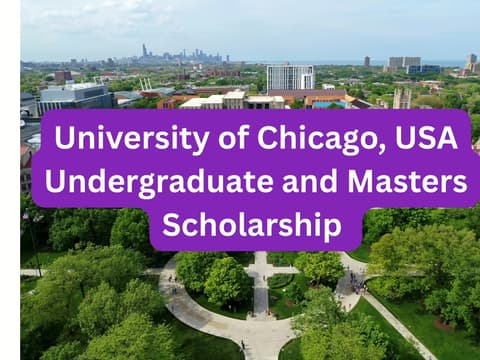 SCHOLARSHIP: University of Chicago, USA Undergraduate and Masters Scholarship 2025 |APPLY NOW|