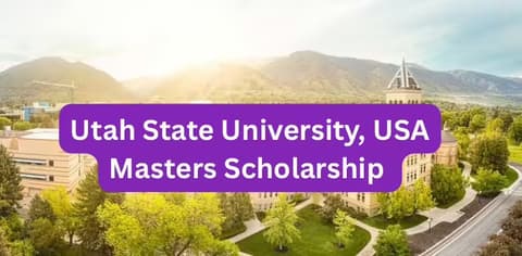SCHOLARSHIP: Utah State University, USA Masters Scholarship 2025 |APPLY NOW|