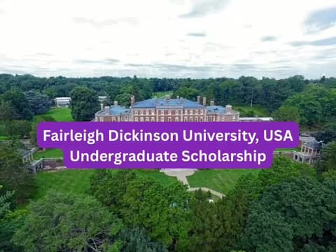SCHOLARSHIP: Fairleigh Dickinson University, USA Undergraduate Scholarship 2026 |APPLY NOW|